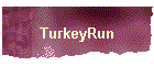 TurkeyRun